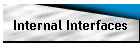 Internal Interfaces